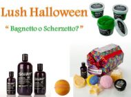 Lush Bagnetto o Scherzetto? Halloween Edition
