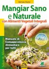 Mangiar Sano e Naturale: segreto di bellezza