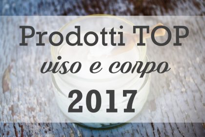 I miei prodotti skin-care TOP del 2017