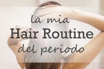 La Hair Routine eco bio aggiornata del periodo!